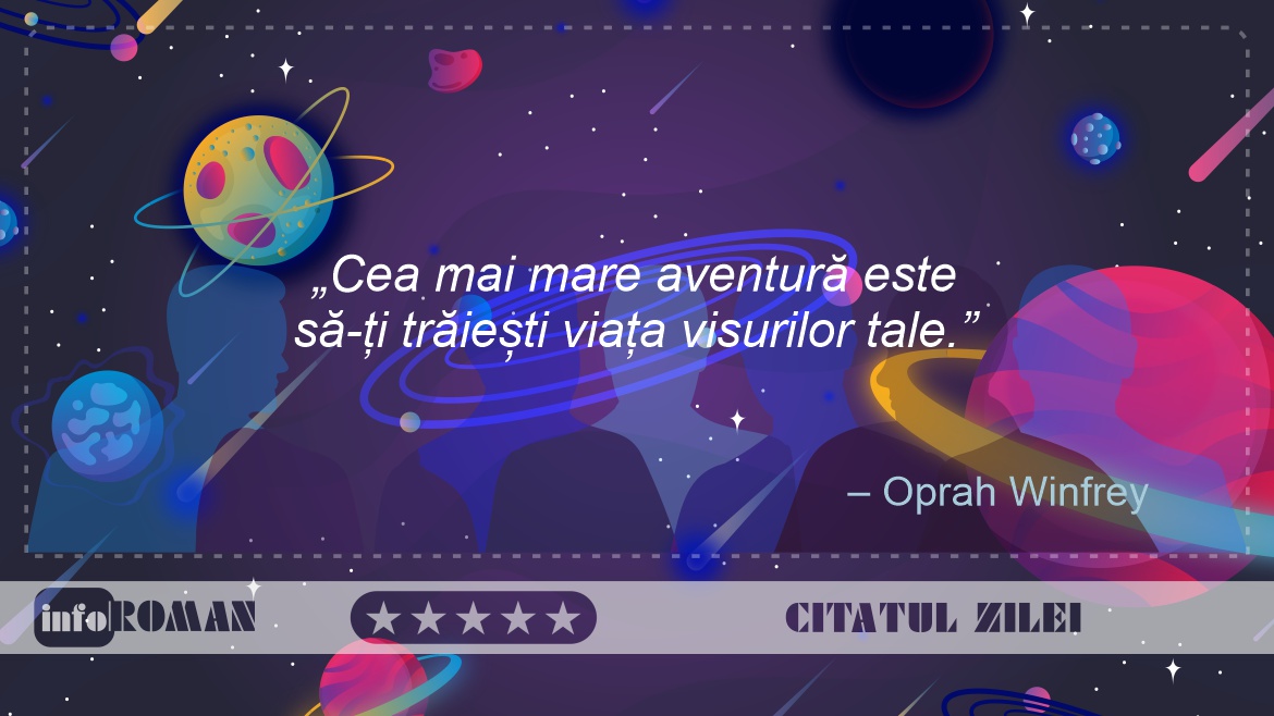 Cea mai mare aventură este să-ți trăiești viața visurilor tale – Oprah Winfrey