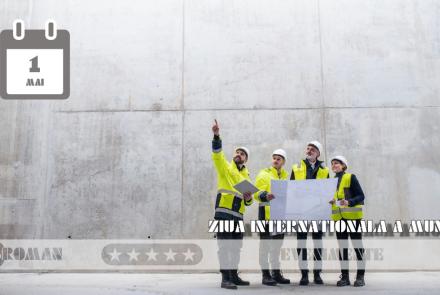 1 Mai – Ziua Internațională a Muncii: Istorie, Semnificație și Tradiții în România